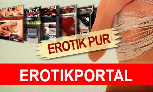 Erotik pur Pornoportal